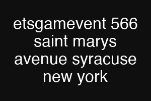 etsgamevent 566 saint marys avenue syracuse new york