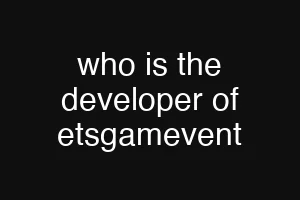 who is the developer of etsgamevent
